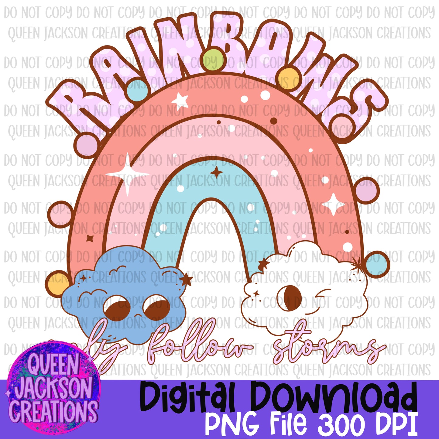 Rainbows Only Follow Storms