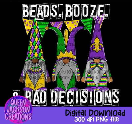 Beads, Booze & Bad Decisions