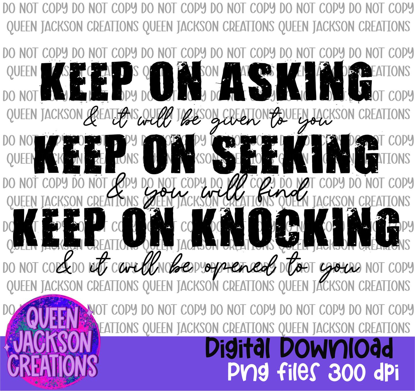 Keep on Asking Seeking Knocking