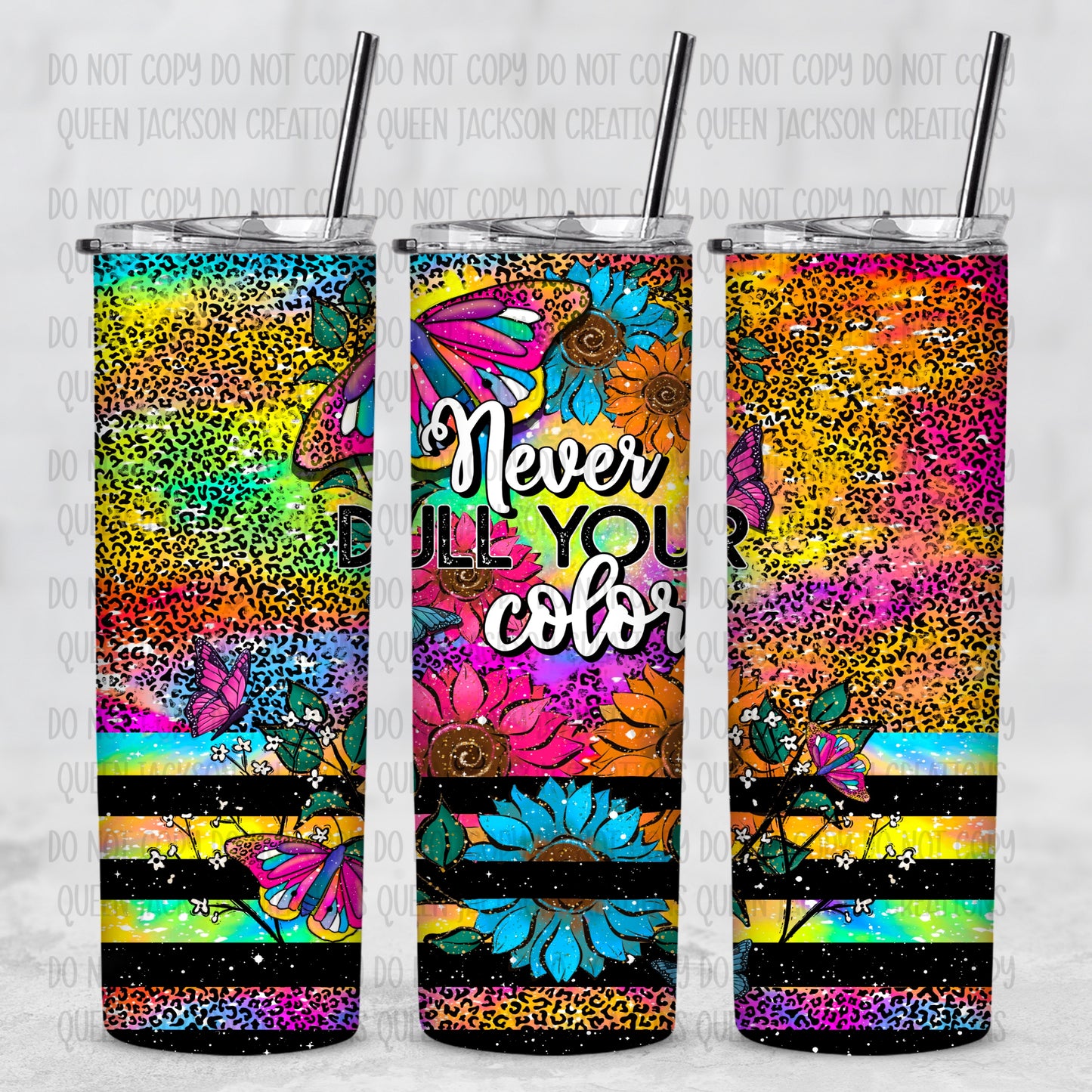 Never Dull Your Color Tumbler